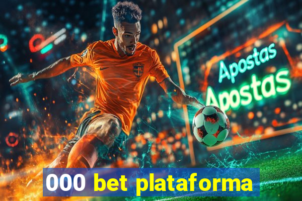 000 bet plataforma